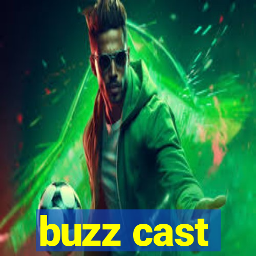 buzz cast